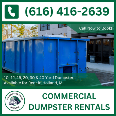 Convenient Commercial Dumpster Rental Near You in Holland, MI - Ottawa County Service - DDD Dumpster Rental Holland

